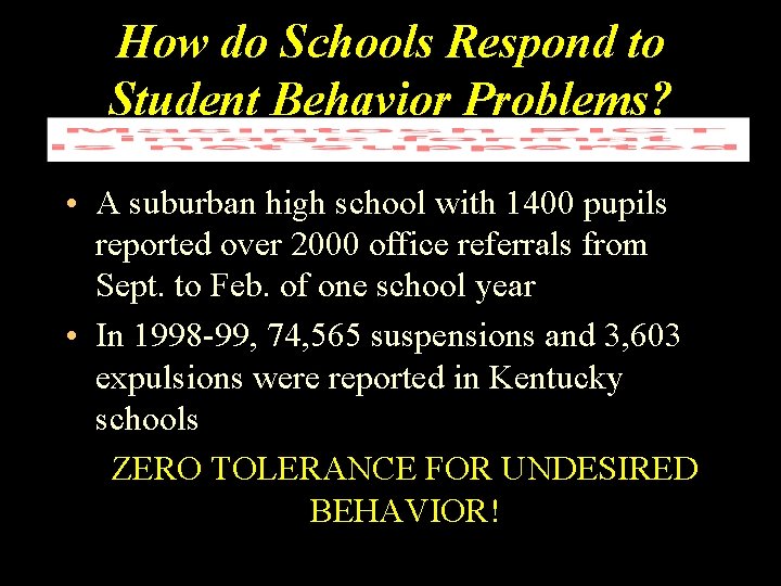How do Schools Respond to Student Behavior Problems? • A suburban high school with