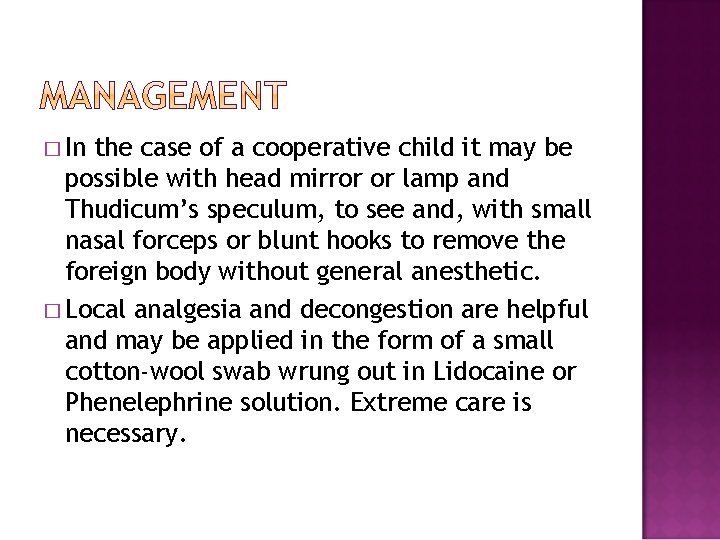 � In the case of a cooperative child it may be possible with head