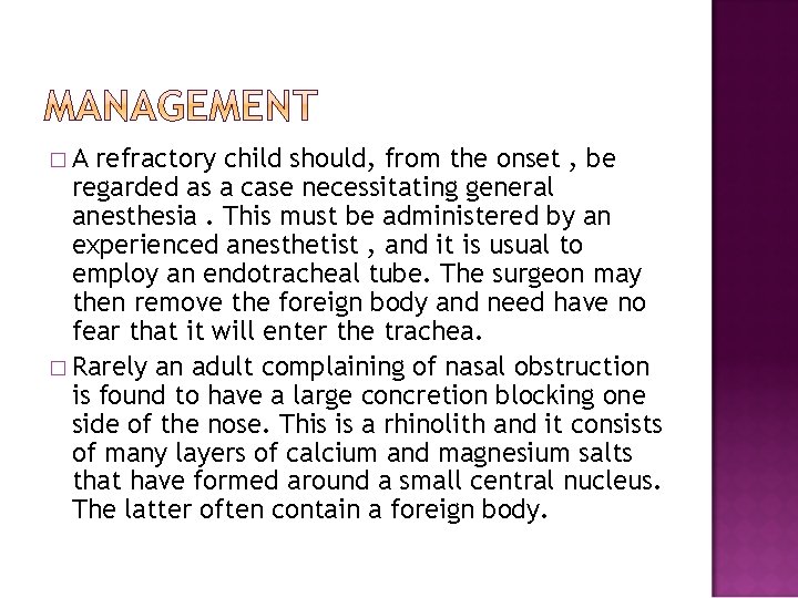 �A refractory child should, from the onset , be regarded as a case necessitating
