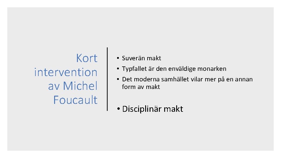 Kort intervention av Michel Foucault • Suverän makt • Typfallet är den enväldige monarken