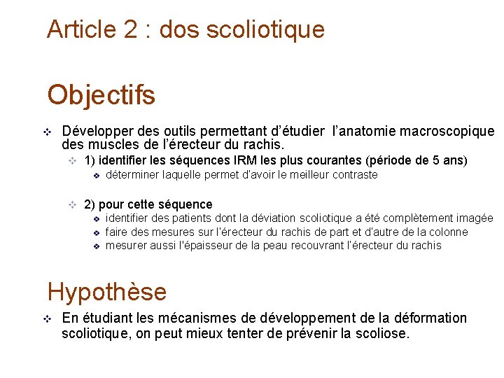 Article 2 : dos scoliotique Objectifs v Développer des outils permettant d’étudier l’anatomie macroscopique