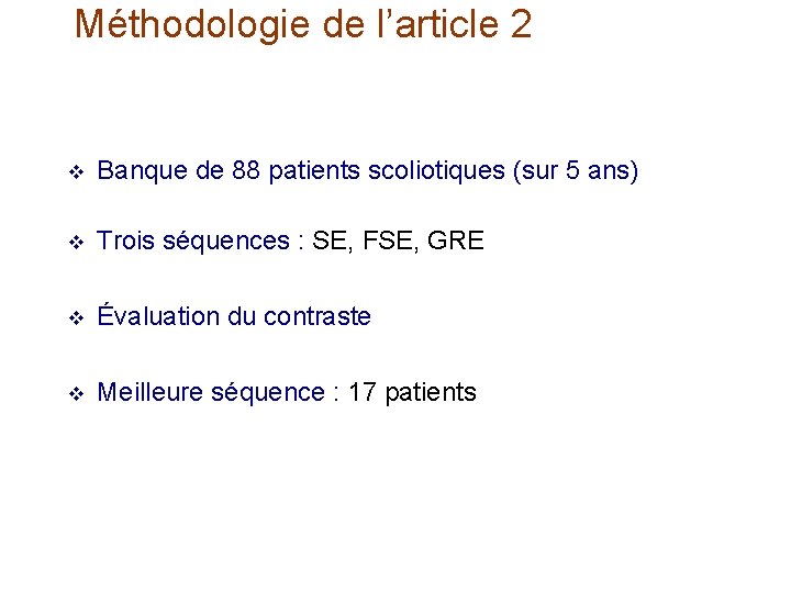 Méthodologie de l’article 2 v Banque de 88 patients scoliotiques (sur 5 ans) v