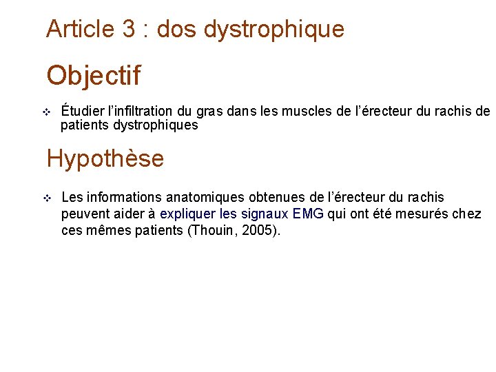 Article 3 : dos dystrophique Objectif v Étudier l’infiltration du gras dans les muscles