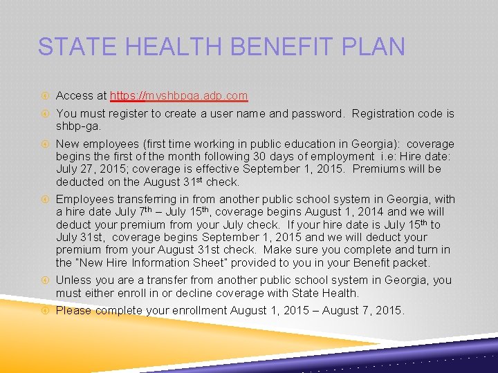 STATE HEALTH BENEFIT PLAN Access at https: //myshbpga. adp. com You must register to