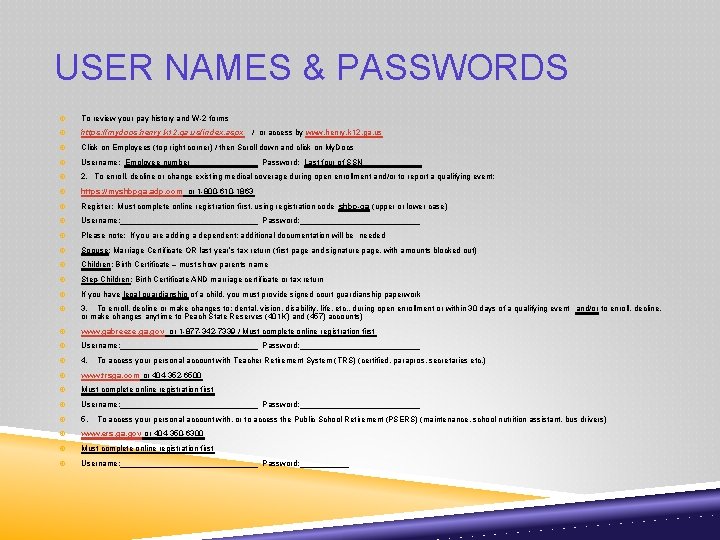 USER NAMES & PASSWORDS To review your pay history and W-2 forms https: //mydocs.