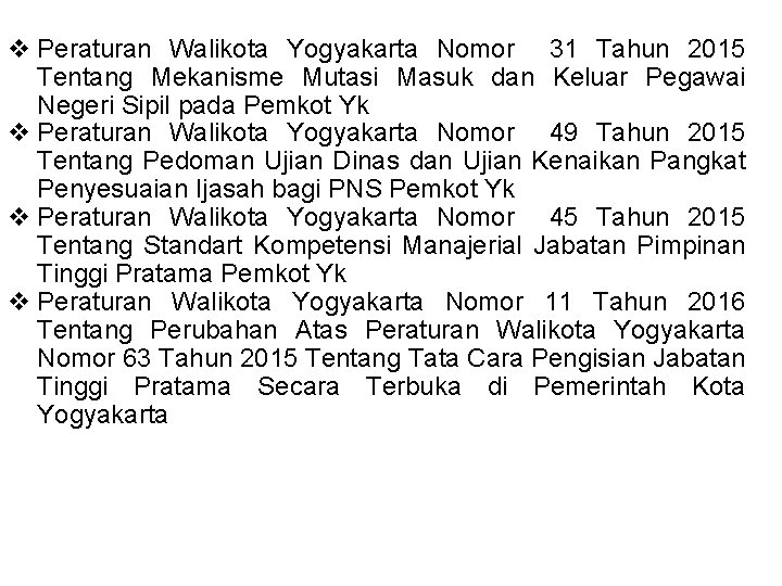 v Peraturan Walikota Yogyakarta Nomor 31 Tahun 2015 Tentang Mekanisme Mutasi Masuk dan Keluar