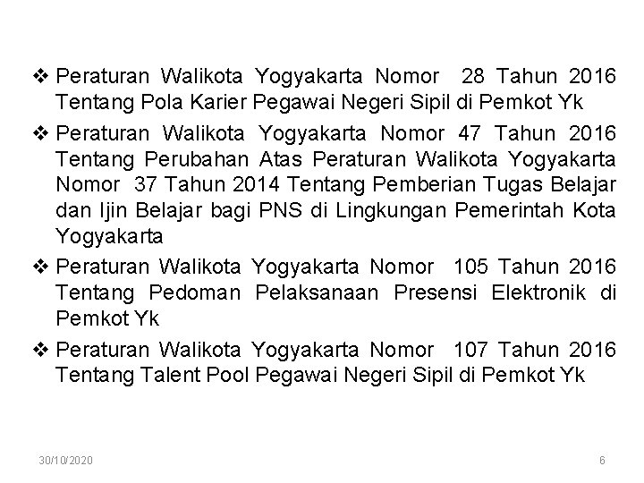 v Peraturan Walikota Yogyakarta Nomor 28 Tahun 2016 Tentang Pola Karier Pegawai Negeri Sipil