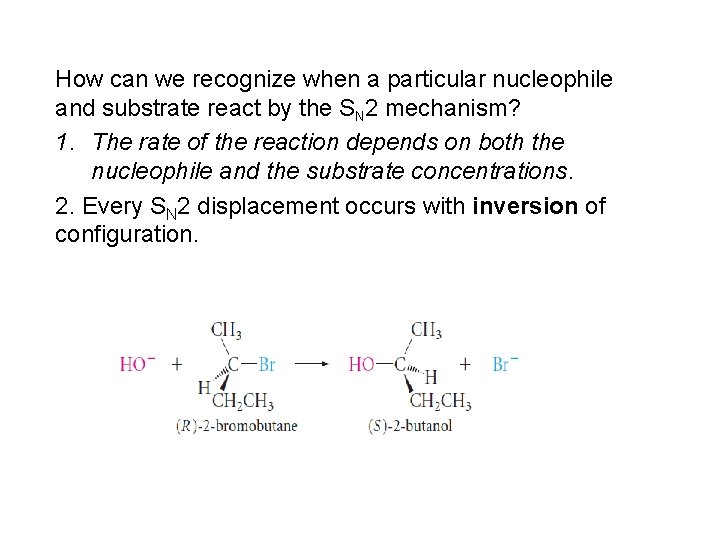 How can we recognize when a particular nucleophile and substrate react by the SN