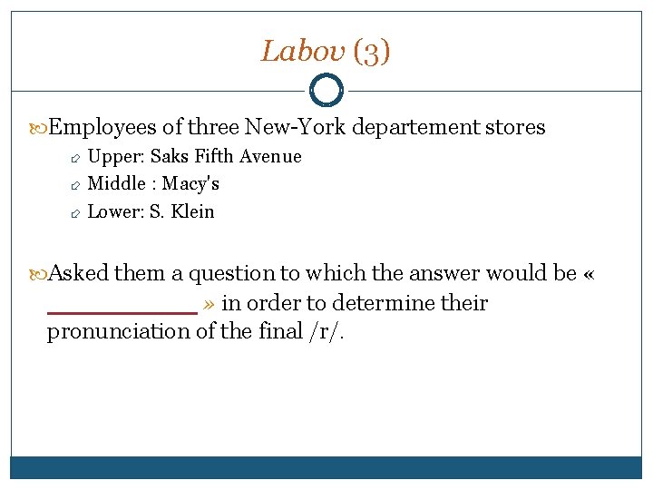 Labov (3) Employees of three New-York departement stores Upper: Saks Fifth Avenue Middle :