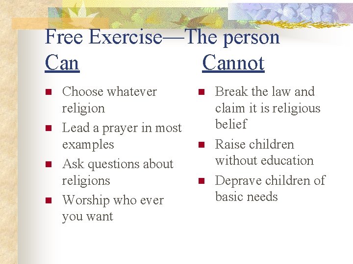 Free Exercise—The person Cannot n n Choose whatever religion Lead a prayer in most