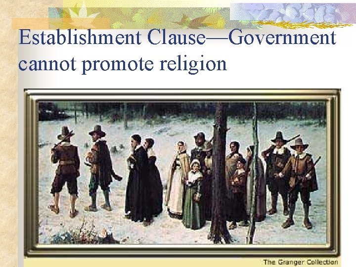 Establishment Clause—Government cannot promote religion 