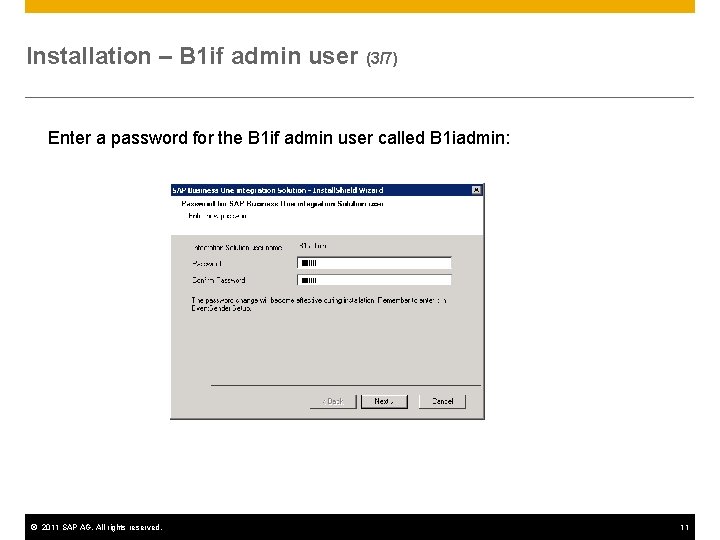 Installation – B 1 if admin user (3/7) Enter a password for the B
