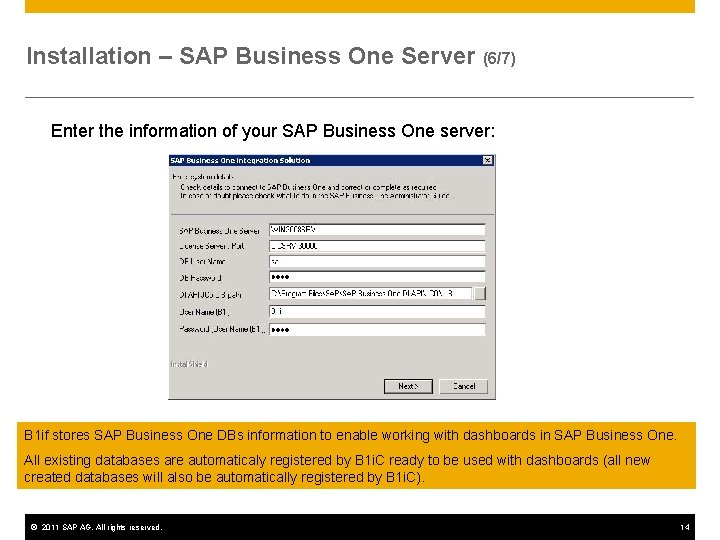 Installation – SAP Business One Server (6/7) Enter the information of your SAP Business