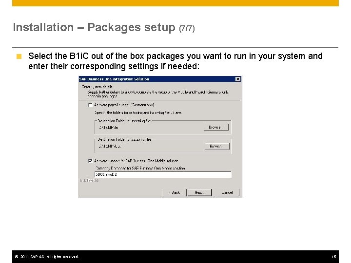 Installation – Packages setup (7/7) Select the B 1 i. C out of the