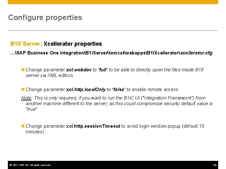 Configure properties B 1 if Server: Xcellerator properties …SAP Business One integrationB 1 i.