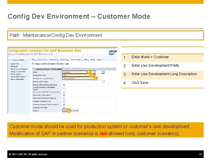 Config Dev Environment – Customer Mode Path: Maintenance/Config Dev Environment 1 2 3 1