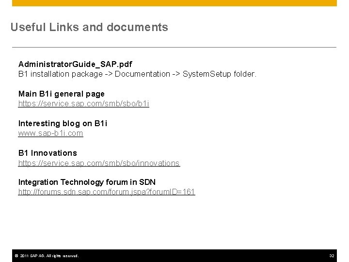Useful Links and documents Administrator. Guide_SAP. pdf B 1 installation package -> Documentation ->