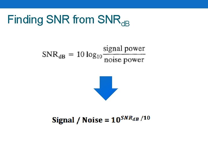Finding SNR from SNRd. B 
