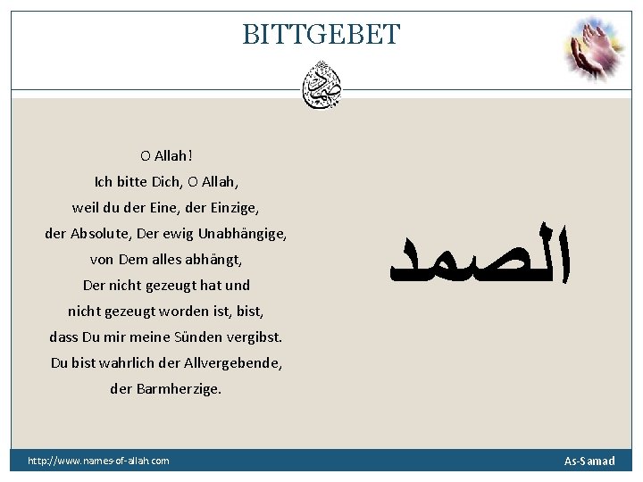 BITTGEBET O Allah! Ich bitte Dich, O Allah, weil du der Eine, der Einzige,