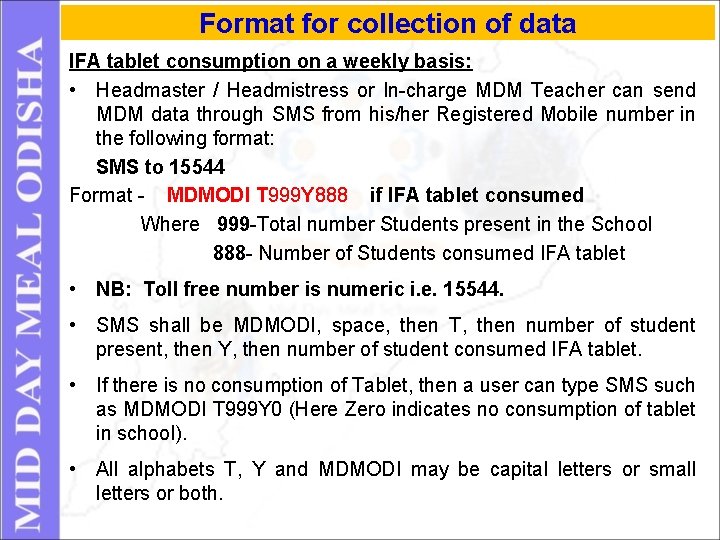 Format for collection of data IFA tablet consumption on a weekly basis: • Headmaster