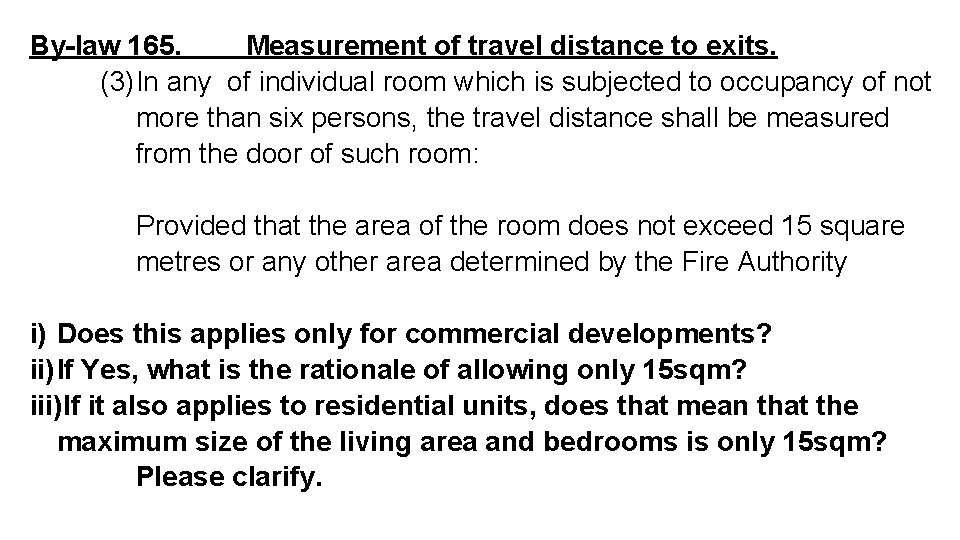 By-law 165. Measurement of travel distance to exits. (3)In any of individual room which