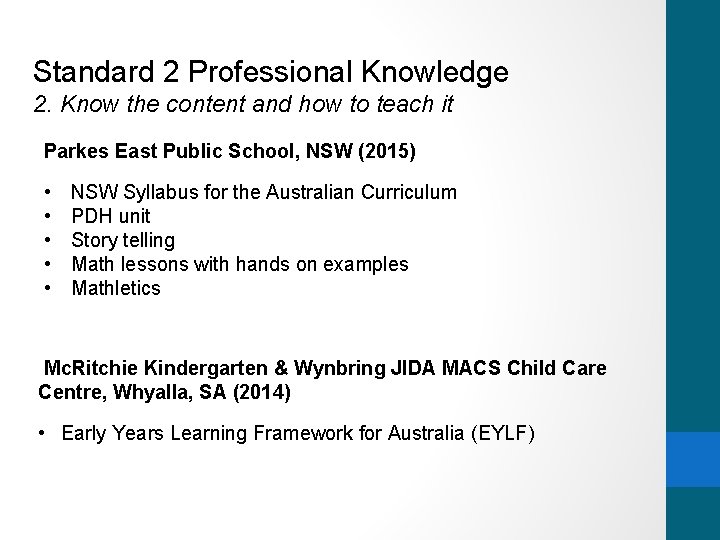 Standard 2 Professional Knowledge 2. Know the content and how to teach it Parkes