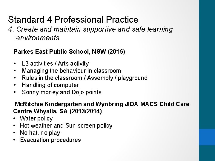 Standard 4 Professional Practice 4. Create and maintain supportive and safe learning environments Parkes