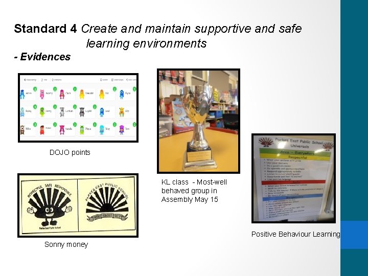 Standard 4 Create and maintain supportive and safe learning environments - Evidences DOJO points