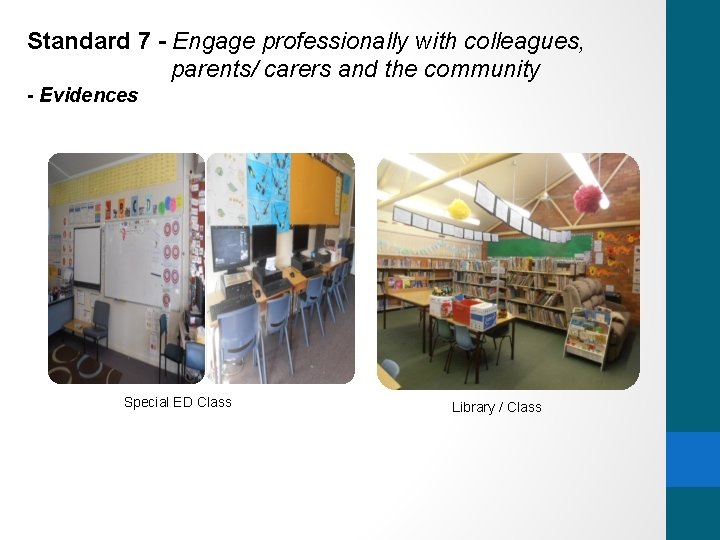 Standard 7 - Engage professionally with colleagues, parents/ carers and the community - Evidences