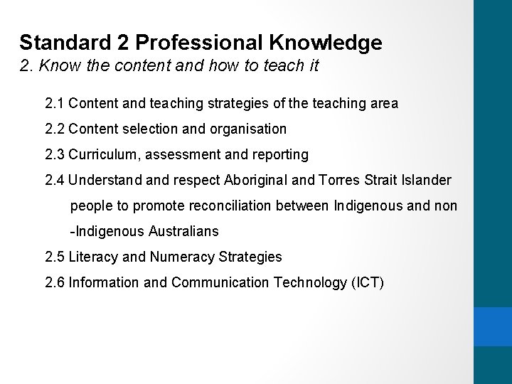 Standard 2 Professional Knowledge 2. Know the content and how to teach it 2.