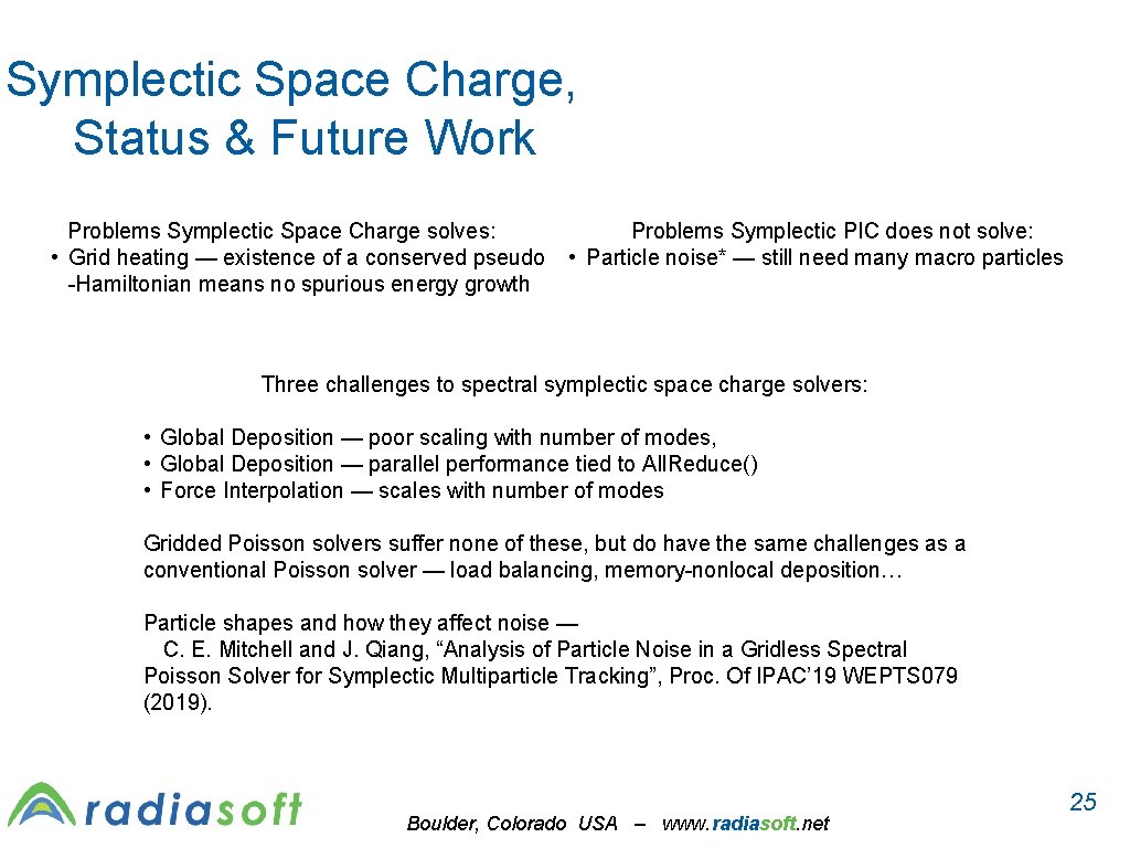 Symplectic Space Charge, Status & Future Work Problems Symplectic Space Charge solves: • Grid