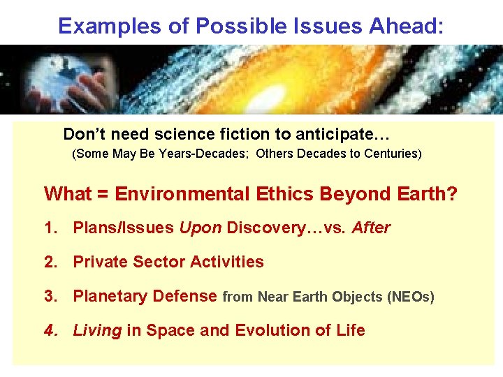 Examples of Possible Issues Ahead: Don’t need science fiction to anticipate… (Some May Be