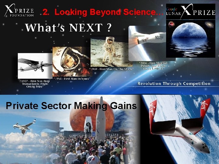 2. Looking Beyond Science… Private Sector Making Gains 