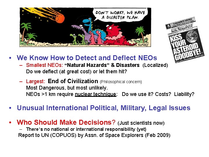  • We Know How to Detect and Deflect NEOs – Smallest NEOs: “Natural