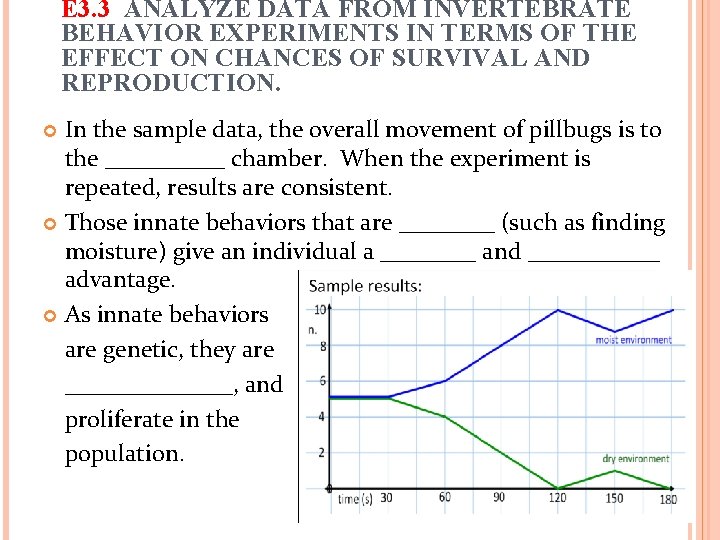 E 3. 3 ANALYZE DATA FROM INVERTEBRATE BEHAVIOR EXPERIMENTS IN TERMS OF THE EFFECT