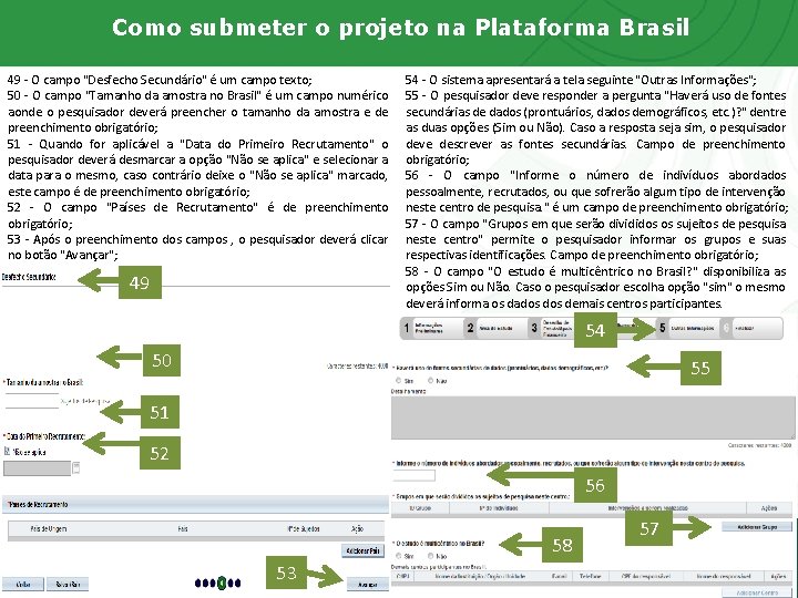 Como submeter o projeto na Plataforma Brasil 49 - O campo "Desfecho Secundário" é