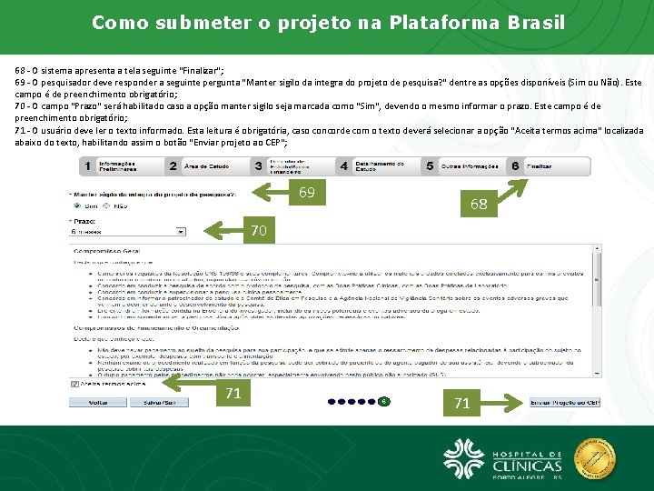 Como submeter o projeto na Plataforma Brasil 68 - O sistema apresenta a tela