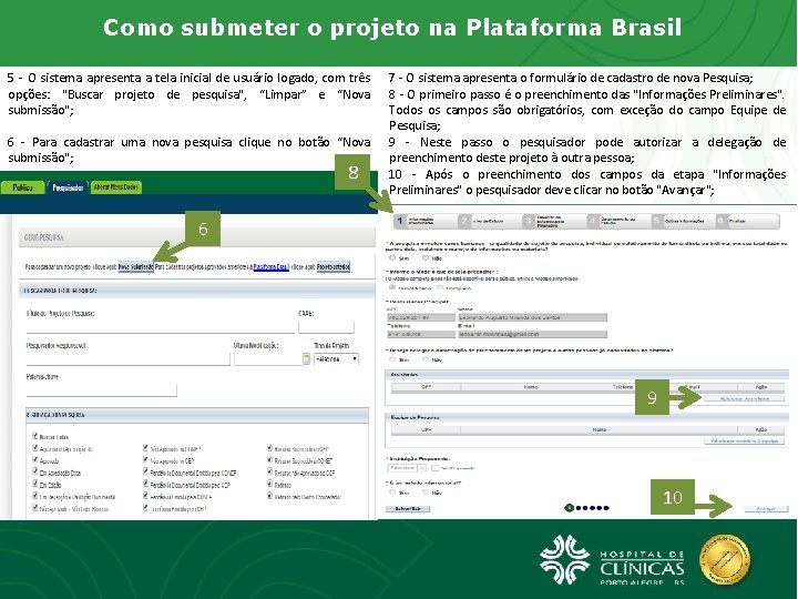 Como submeter o projeto na Plataforma Brasil 5 - O sistema apresenta a tela