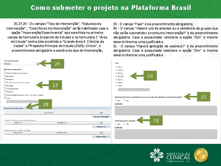 Como submeter o projeto na Plataforma Brasil 26, 27, 28 - Os campos "Tipo