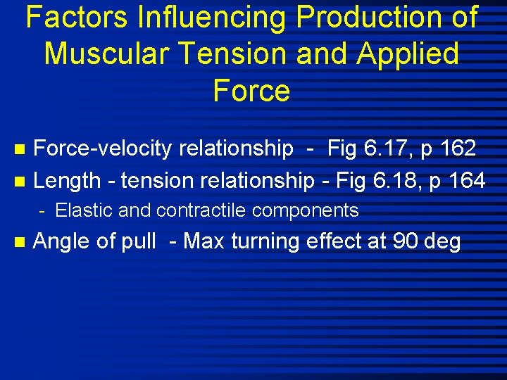 Factors Influencing Production of Muscular Tension and Applied Force-velocity relationship - Fig 6. 17,