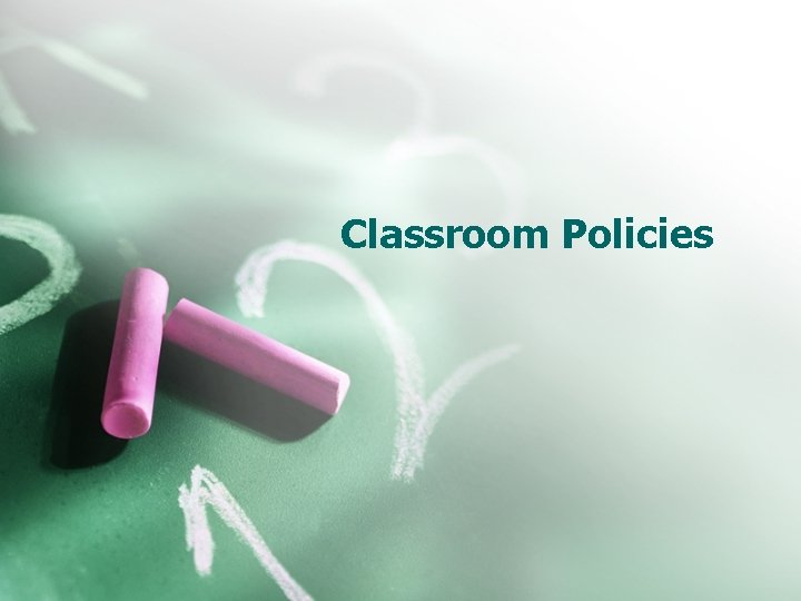 Classroom Policies 