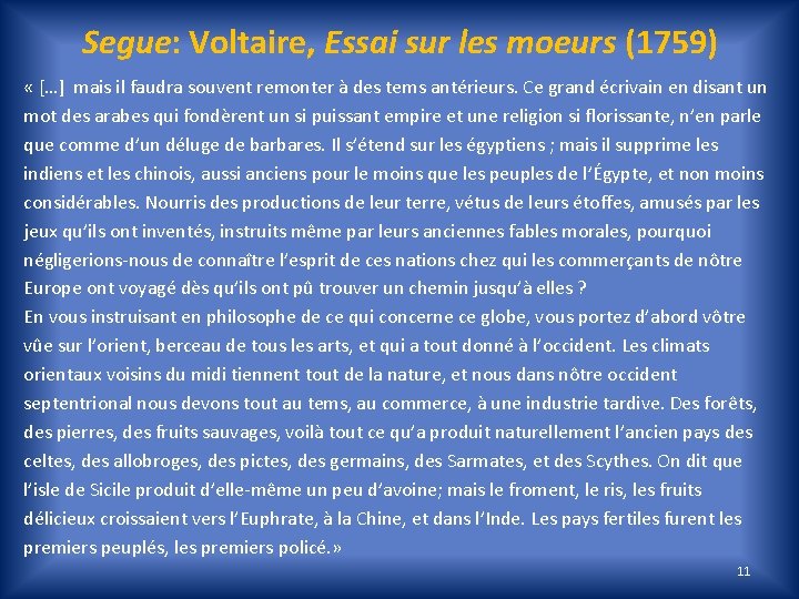 Segue: Voltaire, Essai sur les moeurs (1759) « […] mais il faudra souvent remonter