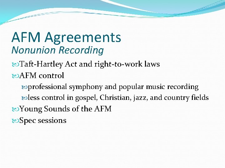 AFM Agreements Nonunion Recording Taft-Hartley Act and right-to-work laws AFM control professional symphony and