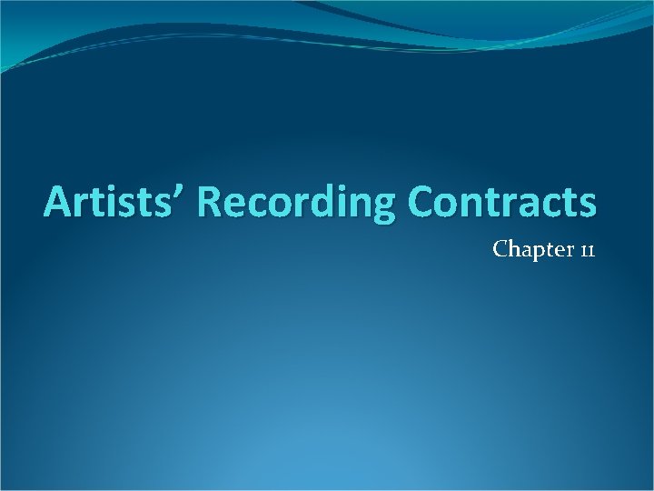 Artists’ Recording Contracts Chapter 11 