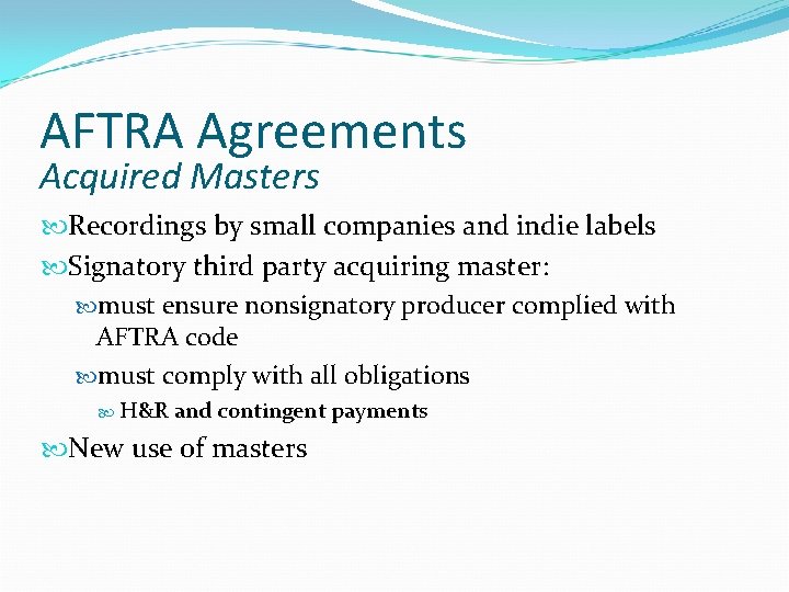 AFTRA Agreements Acquired Masters Recordings by small companies and indie labels Signatory third party