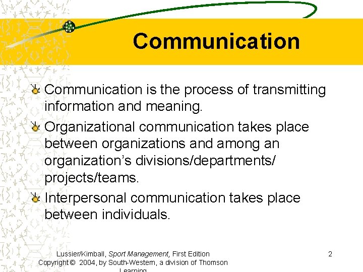 Communication is the process of transmitting information and meaning. Organizational communication takes place between