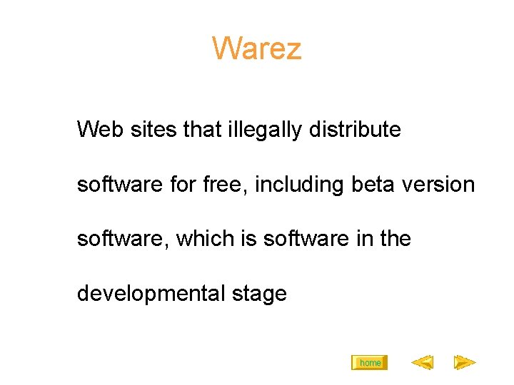 Warez Web sites that illegally distribute software for free, including beta version software, which