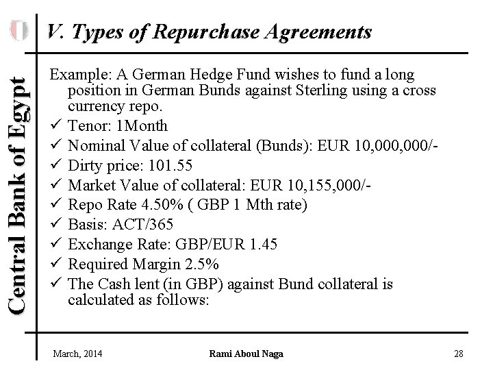 Central Bank of Egypt V. Types of Repurchase Agreements Example: A German Hedge Fund