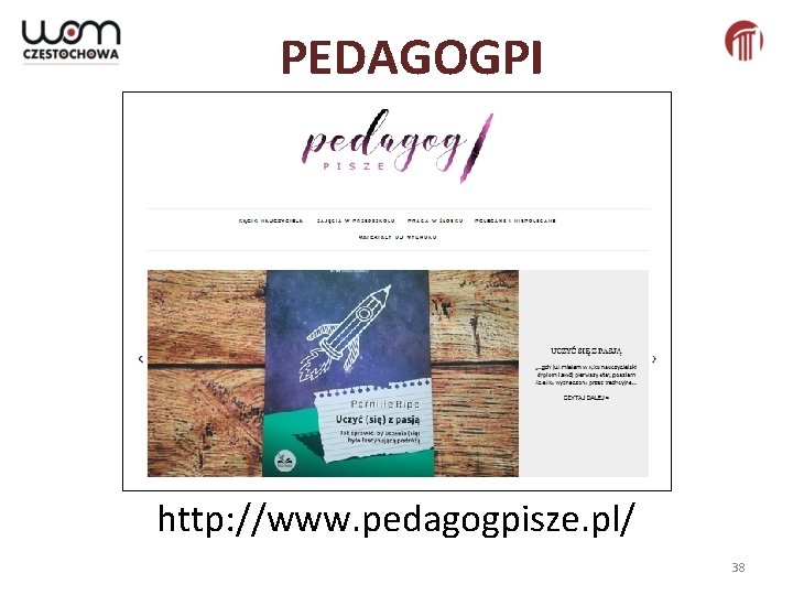 PEDAGOGPI SZE http: //www. pedagogpisze. pl/ 38 