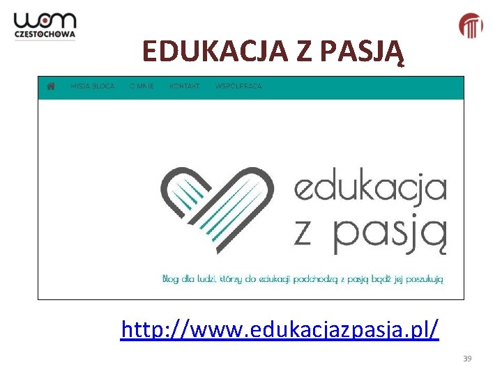 EDUKACJA Z PASJĄ http: //www. edukacjazpasja. pl/ 39 